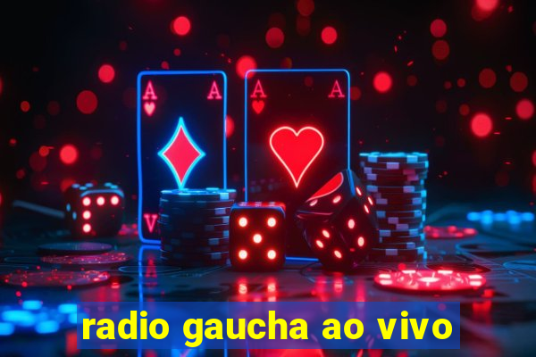 radio gaucha ao vivo