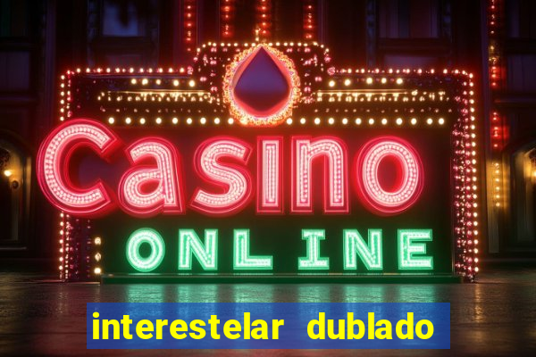 interestelar dublado download mega