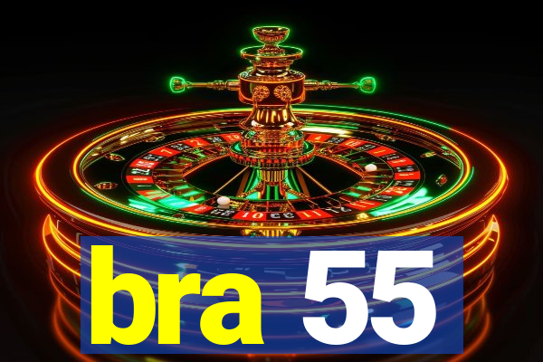 bra 55