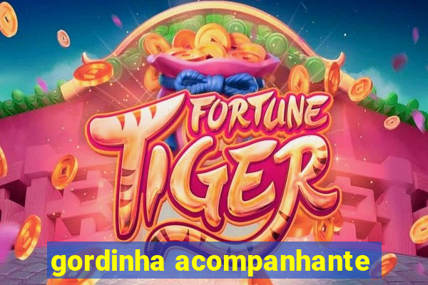 gordinha acompanhante