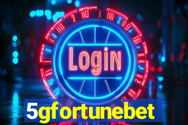 5gfortunebet