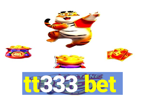 tt333 bet