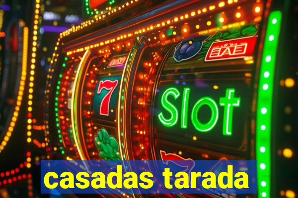 casadas tarada