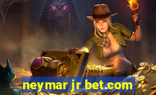 neymar jr bet.com