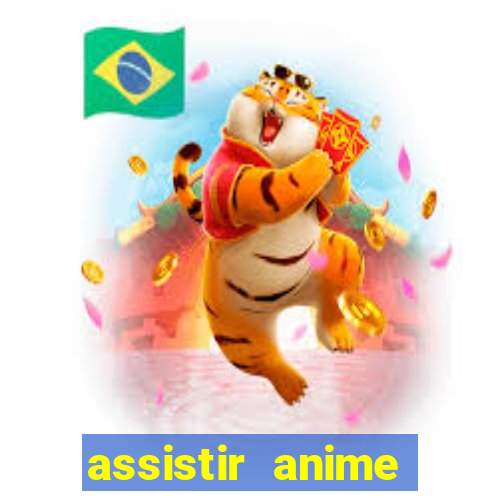 assistir anime online dublado