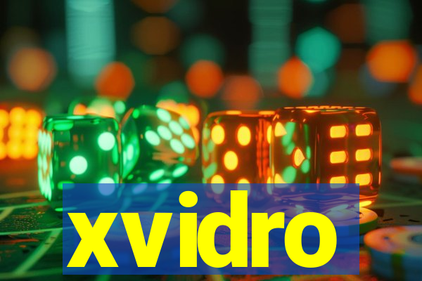 xvidro