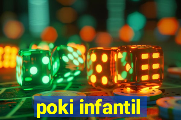 poki infantil