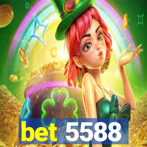 bet 5588