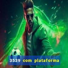 3539 com plataforma de jogos