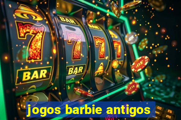 jogos barbie antigos