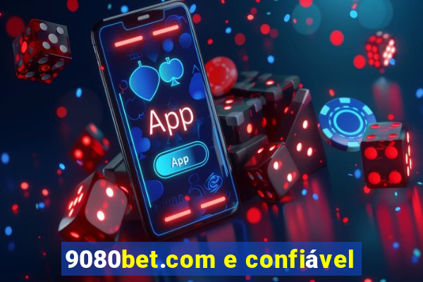 9080bet.com e confiável