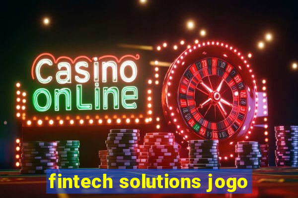 fintech solutions jogo