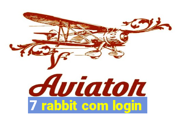 7 rabbit com login