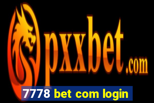 7778 bet com login