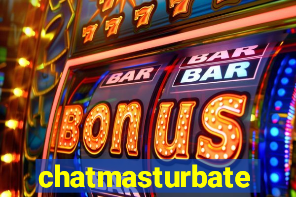 chatmasturbate