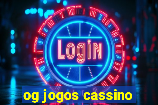 og jogos cassino