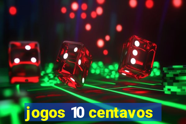 jogos 10 centavos