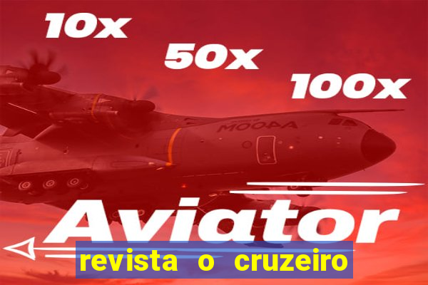 revista o cruzeiro acervo digital