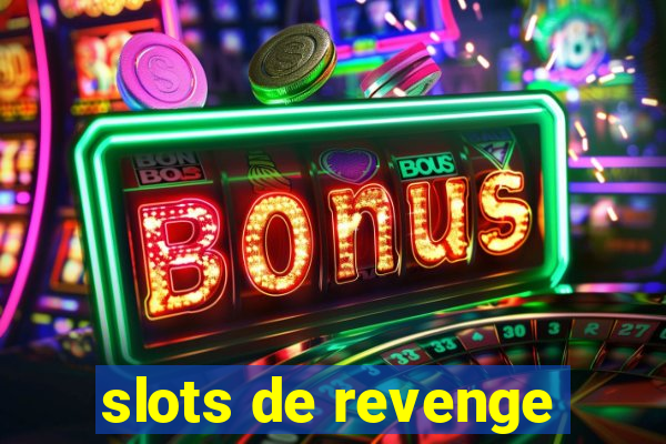 slots de revenge