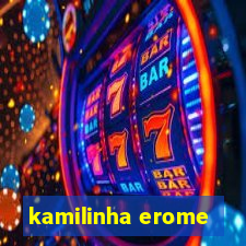 kamilinha erome