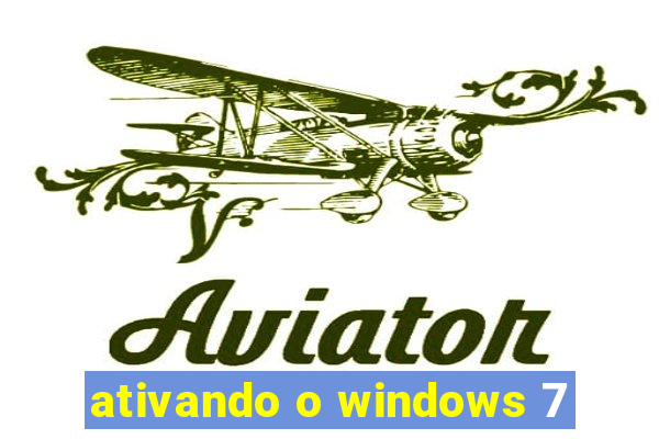 ativando o windows 7