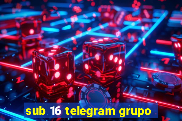 sub 16 telegram grupo