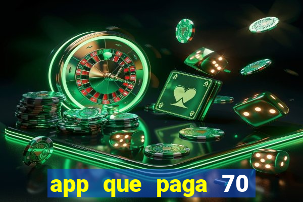 app que paga 70 reais para se cadastrar 2023