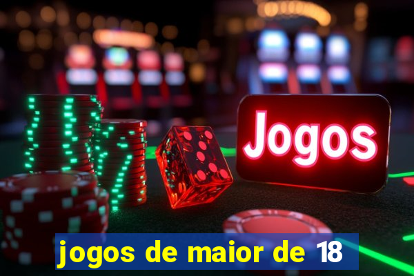 jogos de maior de 18