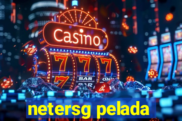 netersg pelada