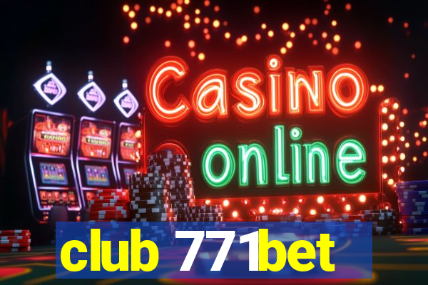 club 771bet