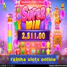 rainha slots online