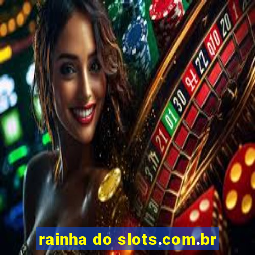 rainha do slots.com.br