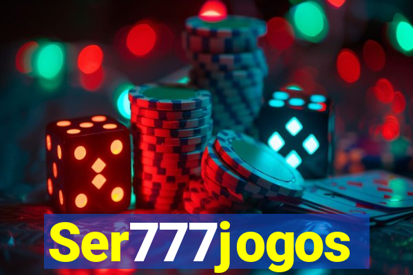 Ser777jogos