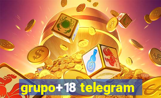 grupo+18 telegram