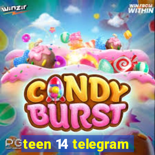 teen 14 telegram