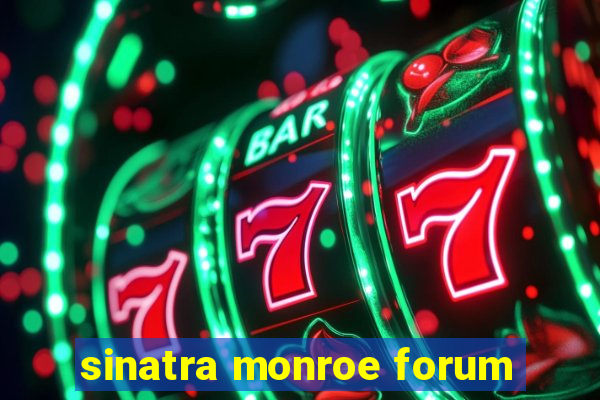 sinatra monroe forum