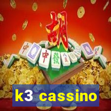 k3 cassino