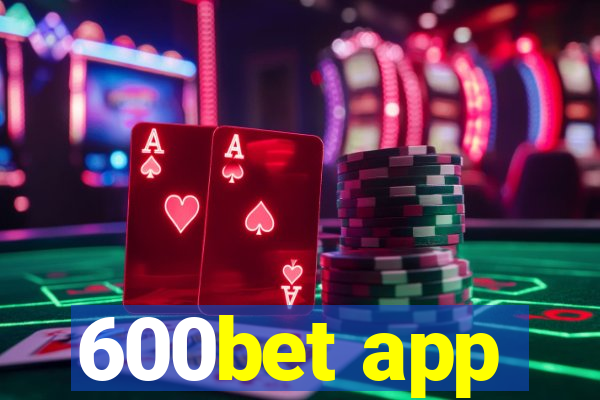 600bet app