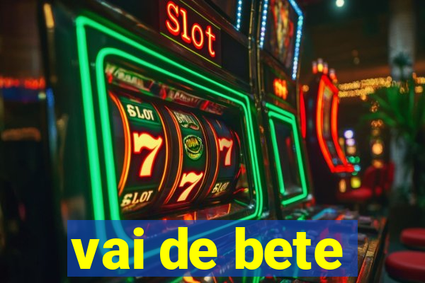 vai de bete