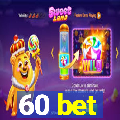 60 bet