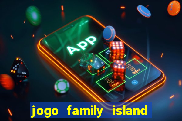 jogo family island energia infinita