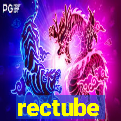 rectube