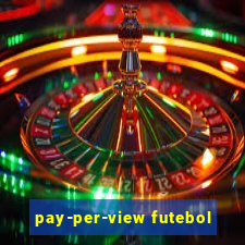 pay-per-view futebol