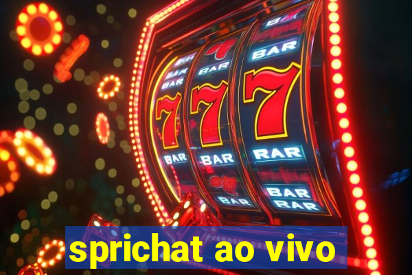 sprichat ao vivo