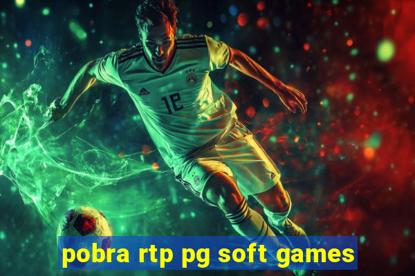 pobra rtp pg soft games