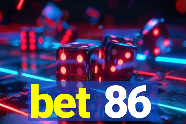 bet 86