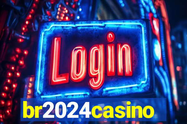 br2024casino