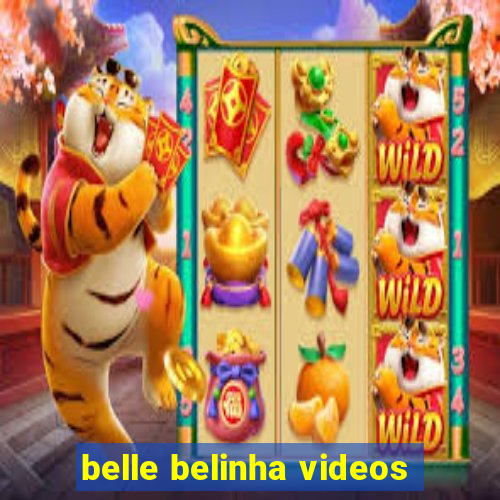 belle belinha videos