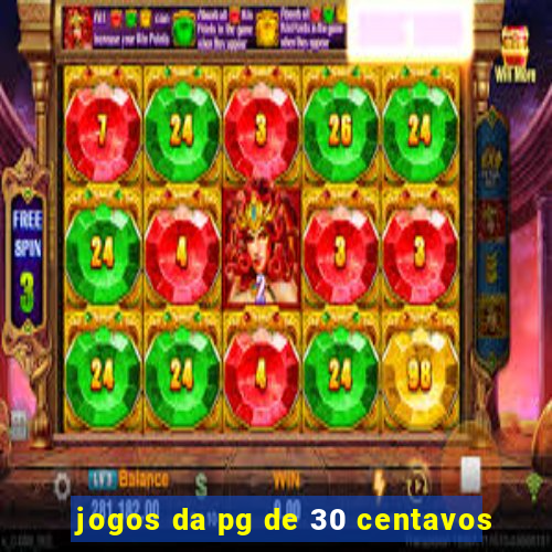 jogos da pg de 30 centavos