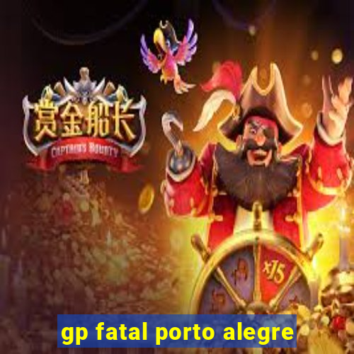 gp fatal porto alegre